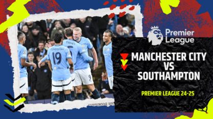 Manchester City vs Southampton Prediction, Match Preview & Live Streaming