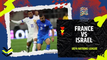 France vs Israel UEFA Nations League Prediction, Match Preview & Live Streaming, 15 November 2024