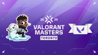 VALORANT Masters Toronto: Get Ready to Watch, Earn, and Witness Valorant History!