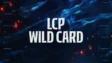 LCP 2025 WILD CARD Playoffs: Teams, Schedule, and More