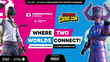 NODWIN Gaming brings DreamHack India back to Hyderabad Comic Con this October