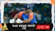 Vijay Hazare Trophy LIVE: Rishabh Pant, Ruturaj Gaikwad in action