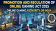 Promotion and Regulation of Online Gaming Act 2025 Will Go Live On May 1
