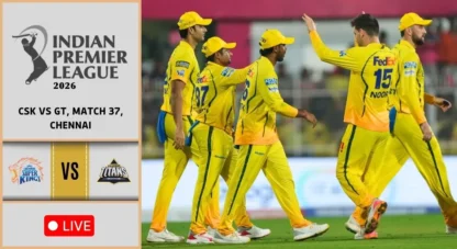 CSK vs GT Live Score, IPL 2026: Chennai 33/3 (7 ovs) Super Kings waste powerplay