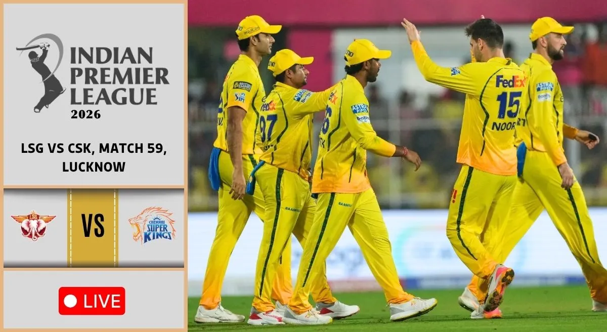 LSG vs CSK LIVE score, IPL 2026: Toss at 7 PM, LSG look to spoil CSK’s party