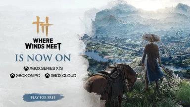 Where Winds Meet Officially Available on XBOX and Game Pass Now