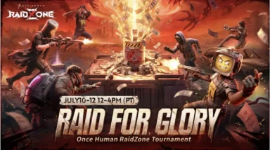 Once Human: RaidZone Reveals Raid for Glory Tournament Kicking Off July 10